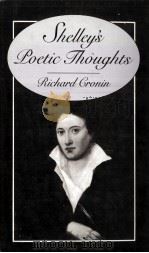 Shelley's Poetic Thoughts   1981  PDF电子版封面    Richard Cronin 