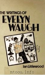THE WRITINGS OF EVELYN WAUGH   1983  PDF电子版封面  0631132112   