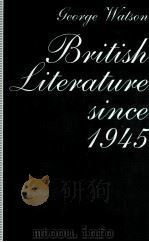 British Literature since 1945   1991  PDF电子版封面    George Watson 