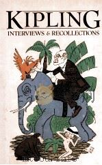 KIPLING Interviews and Recollections Volume 2   1983  PDF电子版封面  0333278070   