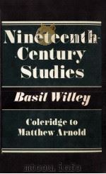 Nineteenth Century Studies COLERIDGE TO MATTHEW ARNOLD   1949  PDF电子版封面  0521280664   