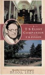 A T.S.ELIOT COMPANION Life and Works   1986  PDF电子版封面  0333373383   