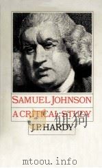 Samuel Johnson:A Critical Study   1979  PDF电子版封面    J.P.Hardy 