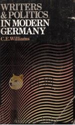 Writers and Politics in Modern Germany (1918-1945)   1977  PDF电子版封面  0340184426   