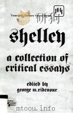 SHELLEY A COLLECTION OF CRITICAL ESSAYS   1980  PDF电子版封面  0876921047   