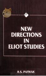 NEW DIRECTIONS IN ELIOT STUDIES   1990  PDF电子版封面  8185119937   
