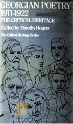 GEORGIAN POETRY 1911-1922 THE CRITICAL HERITAGE   1977  PDF电子版封面  0710082789   