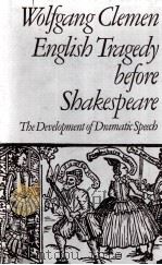 English Tragedy before Shakespeare The Development of Dramatic Speech（1961 PDF版）