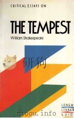 CRITICAL ESSAYS ON THE TEMPEST William Shakespeare   1988  PDF电子版封面  0582006511   
