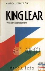CRITICAL ESSAYS ON KING LEAR William Shakespeare   1988  PDF电子版封面  058200645X   