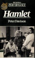 HAMLET Text and Performance   1983  PDF电子版封面    PETER DAVISON 