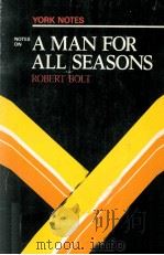 Robert Bolt A MAN FOR ALL SEASONS   1980  PDF电子版封面  0582781817   