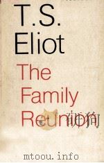 The Family Reunion   1939  PDF电子版封面    T.S.Eliot 