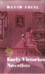 Early Victorian Novelists   1934  PDF电子版封面    David Cecil 