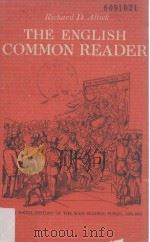 The English Common Reader A Social History of the Mass Reading Public 1800-1900   1957  PDF电子版封面  0226015394   
