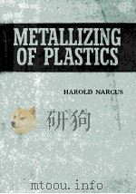 METALLIZING OF PLASTICS   1960  PDF电子版封面     