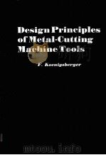 DESIGN PRINCIPLES OF METAL-CUTTING MACHINE TOOLS   1964  PDF电子版封面     