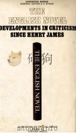 The English Novel Developments in Criticism since Henry James A CASEBOOK   1978  PDF电子版封面  0333214730   