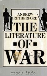 THE LITERATURE OF WAR Five Studies in Heroic Virtue   1978  PDF电子版封面  0333060474   