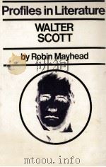 Profiles in Literature WALTER SCOTT   1968  PDF电子版封面  710062257  Robin Mayhead 