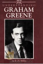 UNDERSTANDING Graham GREENE   1990  PDF电子版封面  0872497046   
