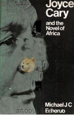 Joyce Cary and the Novel of Africa（1973 PDF版）