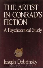 THE ARTIST IN CONRAD'S FICTION A Psychocritical Study   1989  PDF电子版封面  0835718735   