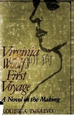 Virginia Woolf's First Voyage A NOVEL IN THE MAKING   1980  PDF电子版封面  0333293533   