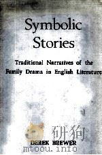Symbolic Stories  Traditional Narratives of the Family Drama in English Literature   1980  PDF电子版封面  0859910636   