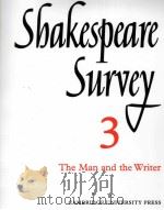 Shakespeare Survey AN ANNUAL SURVEY OF SHAKESPEARIAN STUDY and PRODUCTION 3 The Man and the Writer   1950  PDF电子版封面  0521523672   