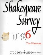Shakespeare Survey AN ANNUAL SURVEY OF SHAKESPEARIAN STUDY and PRODUCTION 6 The Histories（1953 PDF版）