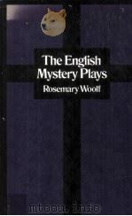 The English Mystery Plays   1972  PDF电子版封面  0710073194   
