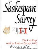 Shakespeare Survey AN ANNUAL SURVEY OF SHAKESPEARIAN STUDY and PRODUCTION 11 The Last Plays (with an   1958  PDF电子版封面  0521523478   