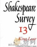 Shakespeare Survey AN ANNUAL SURVEY OF SHAKESPEARIAN STUDY and PRODUCTION 13 King Lear（1960 PDF版）