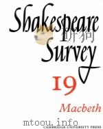 Shakespeare Survey AN ANNUAL SURVEY OF SHAKESPEARIAN STUDY and PRODUCTION 19 Macbeth   1966  PDF电子版封面  0521523559   