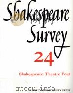 Shakespeare Survey AN ANNUAL SURVEY OF SHAKESPEARIAN STUDY and PRODUCTION 24 Shakespeare:Theatre Poe（1971 PDF版）