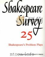 Shakespeare Survey AN ANNUAL SURVEY OF SHAKESPEARIAN STUDY and PRODUCTION 25 Shakespeare's Prob   1972  PDF电子版封面  0521523621   