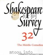 Shakespeare Survey AN ANNUAL SURVEY OF SHAKESPEARIAN STUDY and PRODUCTION 32 The Middle Comedies（1979 PDF版）