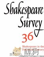 Shakespeare Survey AN ANNUAL SURVEY OF SHAKESPEARIAN STUDY and PRODUCTION 36 Shakespeare in the Twen   1983  PDF电子版封面  0521523745   