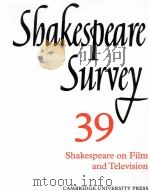 Shakespeare Survey AN ANNUAL SURVEY OF SHAKESPEARIAN STUDY and PRODUCTION 39 Shakespeare on Film and   1986  PDF电子版封面  052152377X   