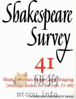 Shakespeare Survey AN ANNUAL SURVEY OF SHAKESPEARIAN STUDY and PRODUCTION 41 Shakespearian Stages an   1988  PDF电子版封面  052152380X   