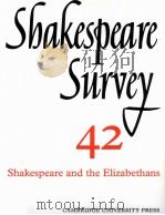 Shakespeare Survey AN ANNUAL SURVEY OF SHAKESPEARIAN STUDY and PRODUCTION 42 Shakespeare and the Eli   1990  PDF电子版封面  0521523818   
