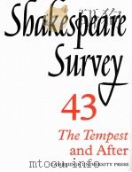 Shakespeare Survey AN ANNUAL SURVEY OF SHAKESPEARIAN STUDY and PRODUCTION 43 The Tempest and After   1991  PDF电子版封面  0521523826   