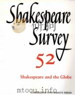 Shakespeare Survey AN ANNUAL SURVEY OF SHAKESPEARIAN STUDY and PRODUCTION 52 Shakespeare and the Glo   1999  PDF电子版封面    STANLEY WELLS 