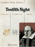 Complete Study Edition Twelfth Night Commentary Complete Text Glossary   1965  PDF电子版封面  0822014440   