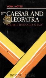 CAESAR AND CLEOPATRA GEORGE BERNARD SHAW   1980  PDF电子版封面  0582781531   