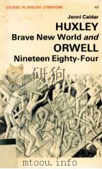 HUXLEY and ORWELL: Brave New World and Nineteen Eighty-Four   1976  PDF电子版封面  0713159200   