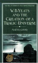 W.B.YEATS AND THE CREATION OF A TRAGIC UNIVERSE（1987 PDF版）