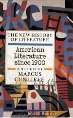American Literature Since 1900   1987  PDF电子版封面    MARCUS CUNLIFFE 