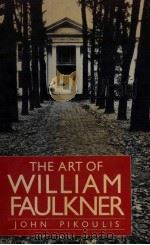 THE ART OF WILLIAM FAULKNER   1982  PDF电子版封面  0333300947   